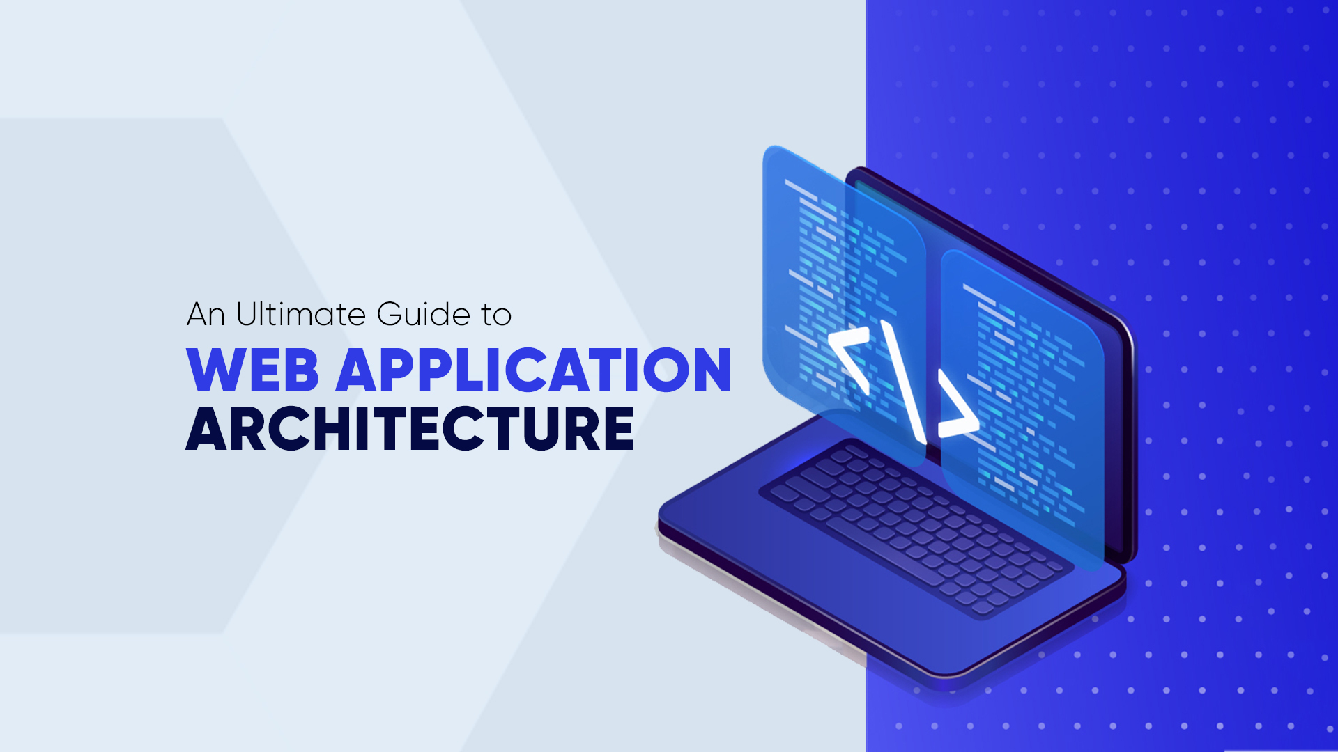 ULTIMATE GUIDE TO WEB APPLICATION ARCHITECTURE