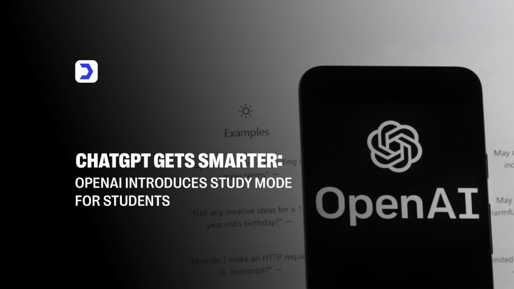 ChatGPT Gets Smarter: OpenAI Introduces Study Mode for Students