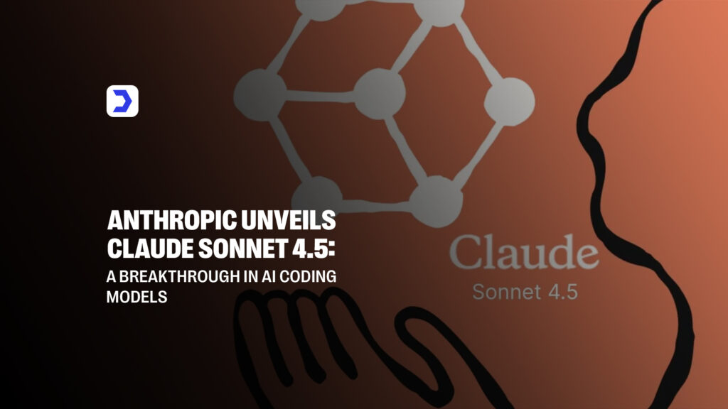Anthropic Unveils Claude Sonnet 4.5: A Breakthrough in AI Coding Models