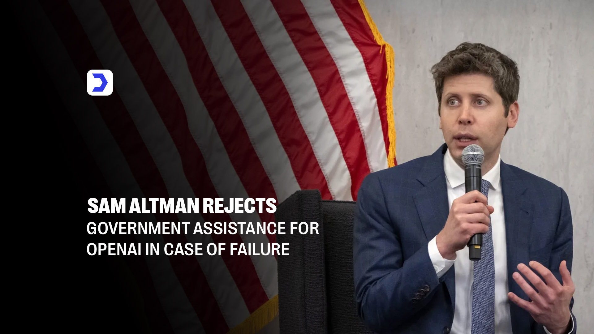 Sam Altman Rejects Government Assistance for OpenAI in Case of Failure