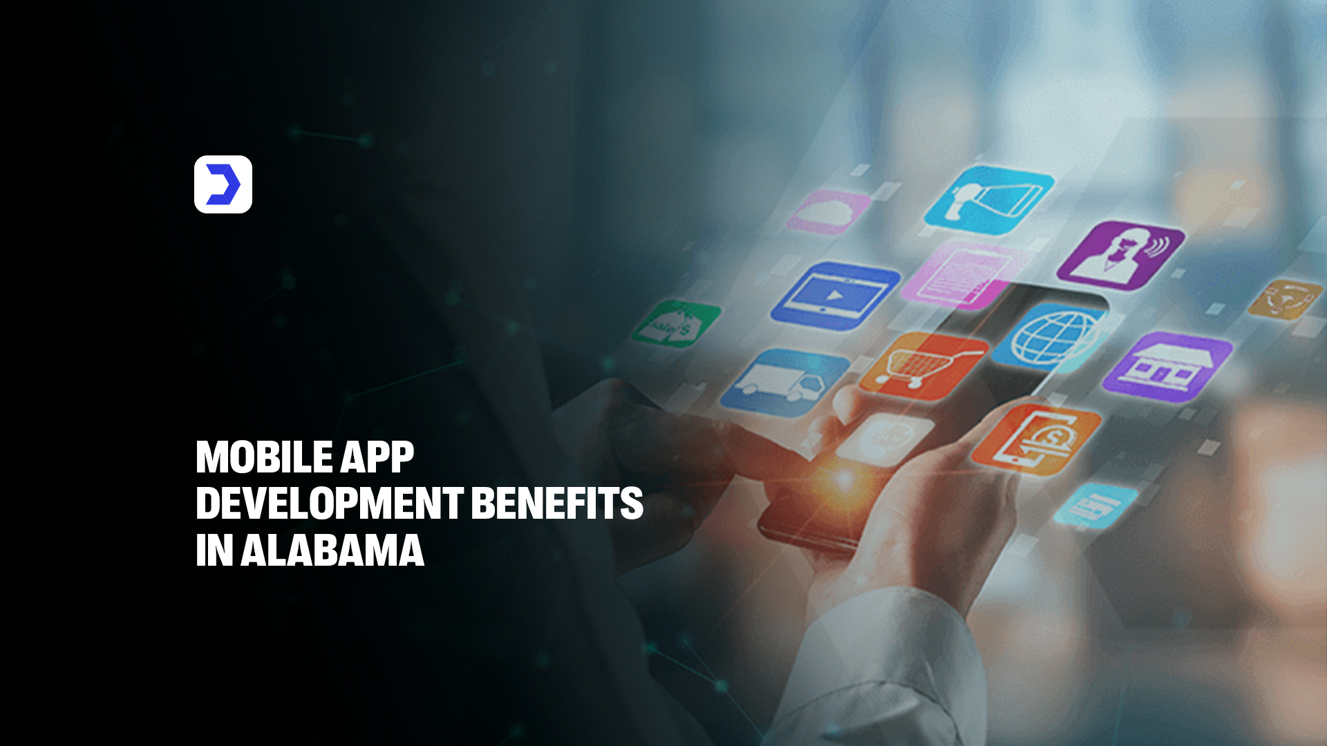 Mobile App Development Benefits Alabama