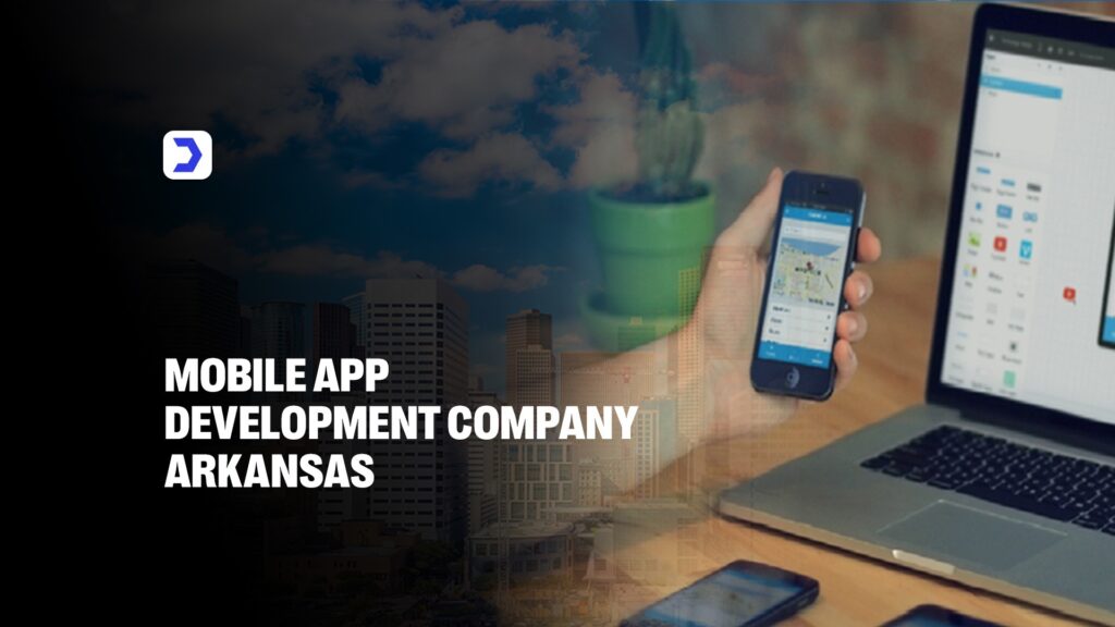 Mobile App Development Benefits Arkansas