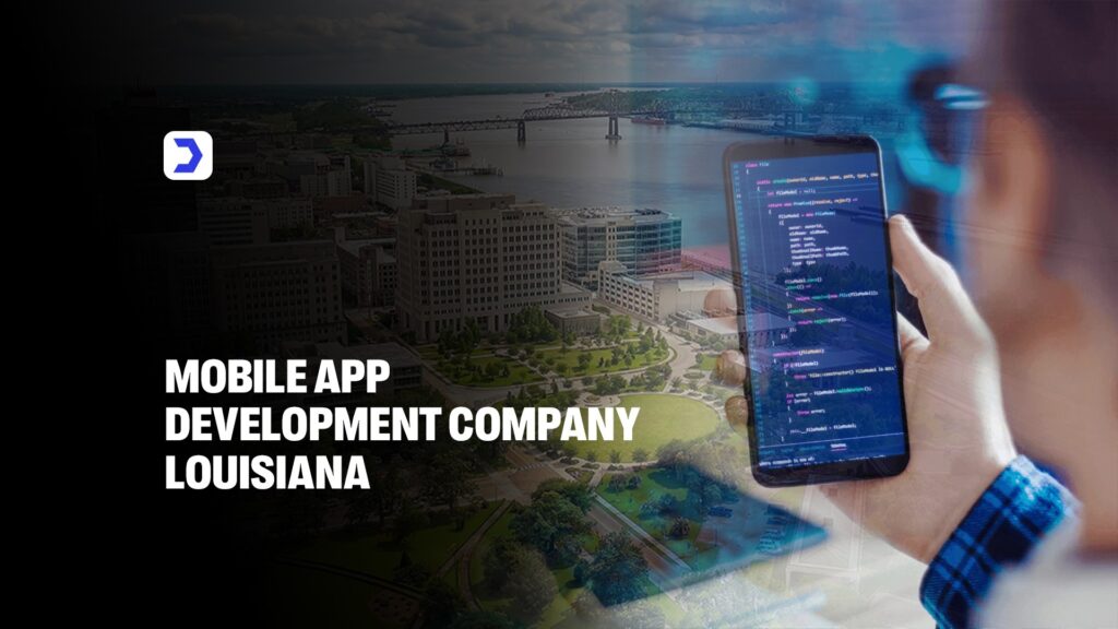 Mobile App Development benefits in Louisiana