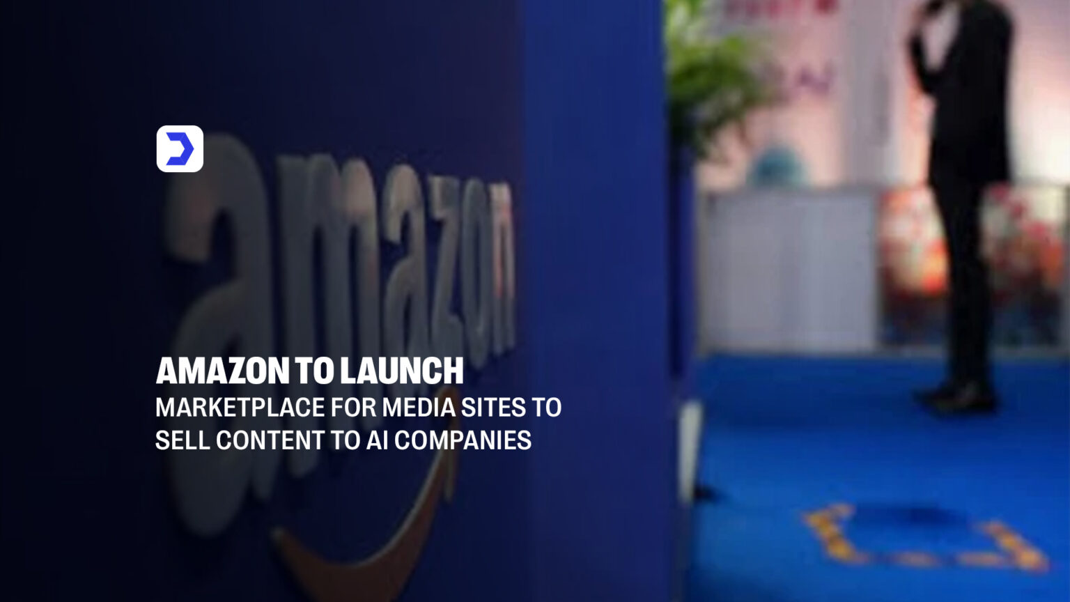 Amazon to Launch AI Content Marketplace