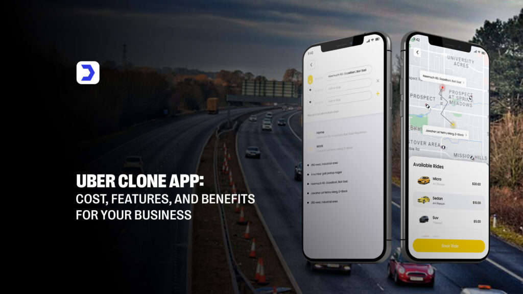 Uber clone app development features, cost, and business benefits