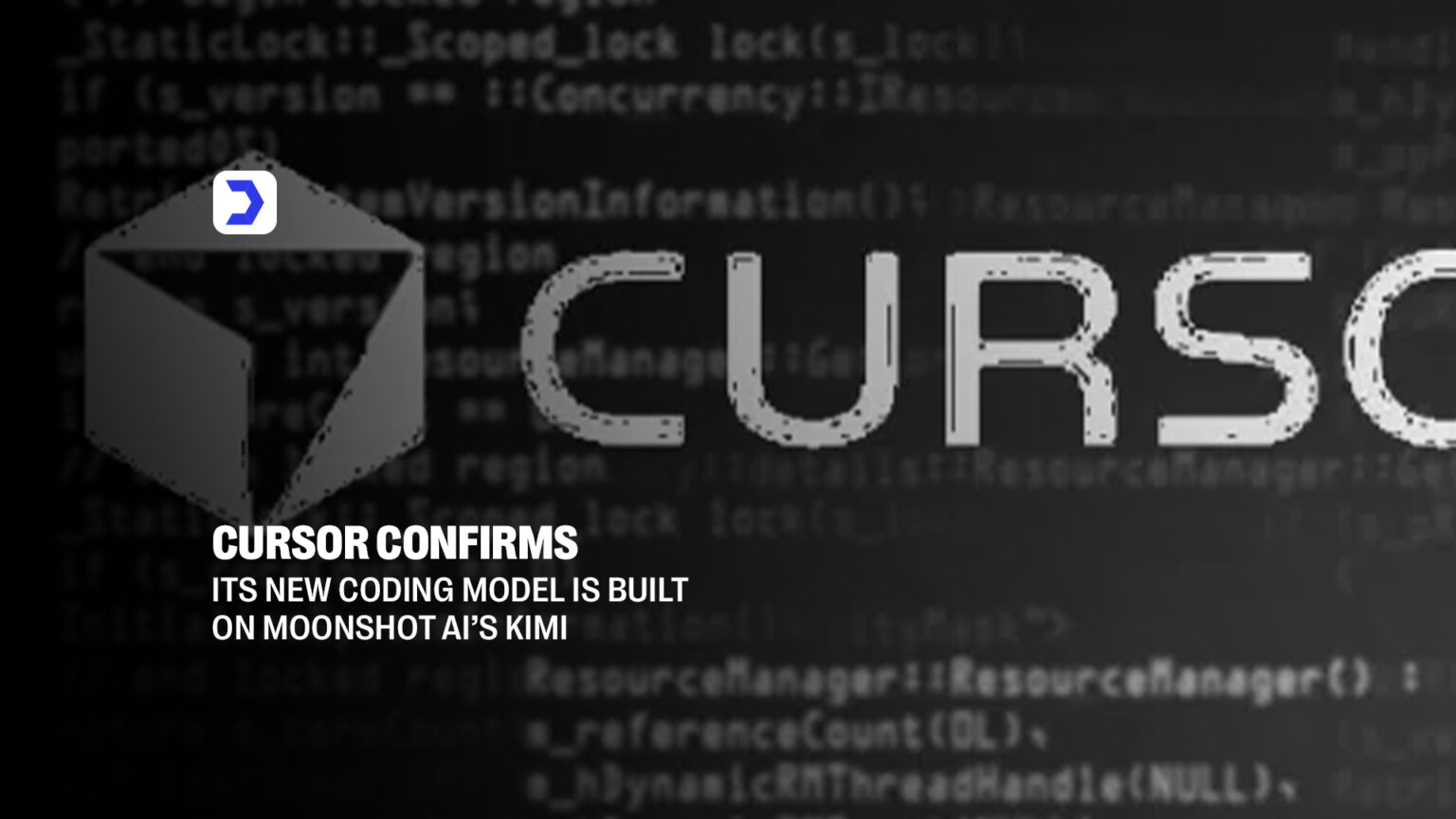 Cursor Confirms New Coding Model is Built on Moonshot AI’s Kimi ...