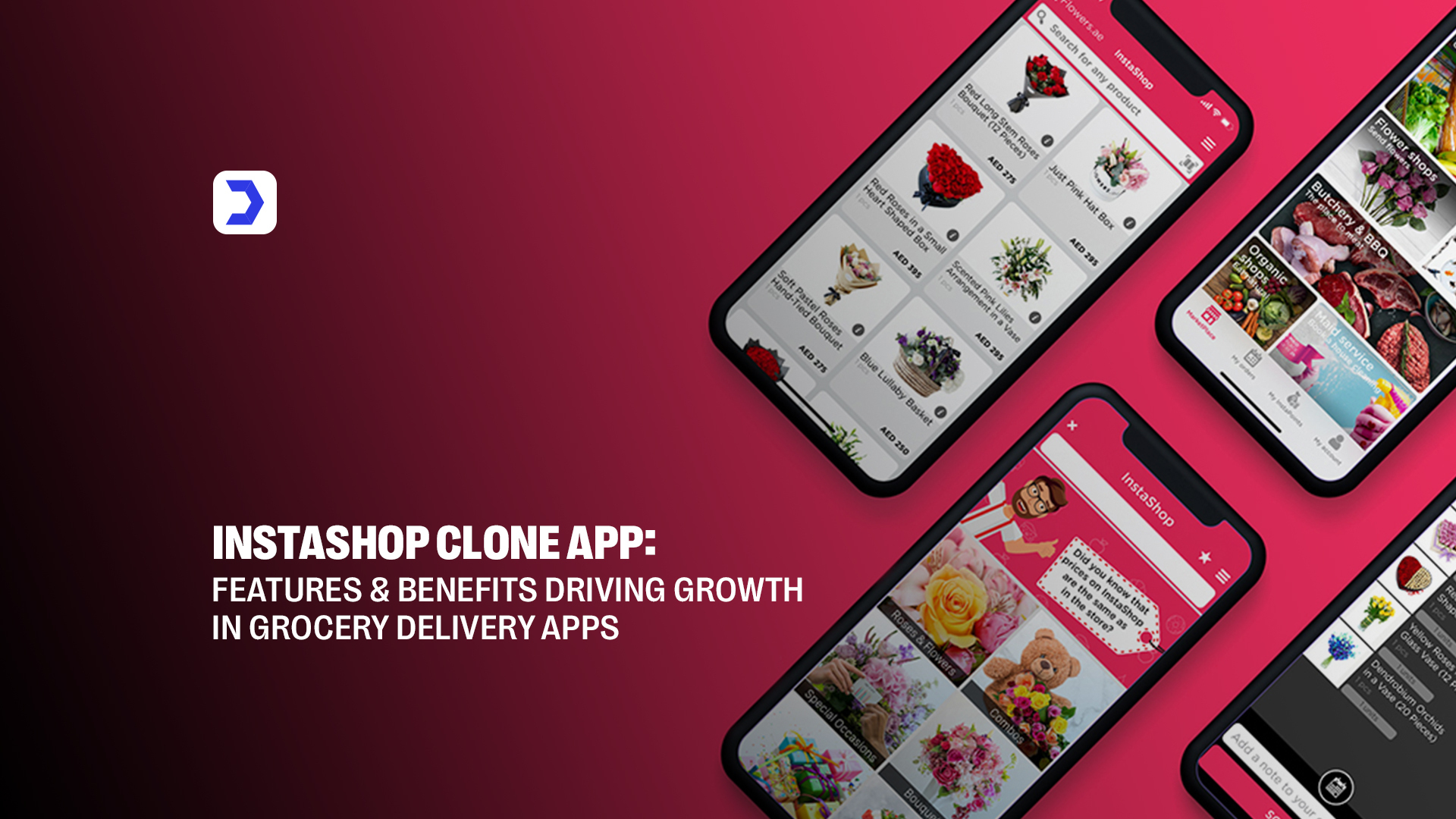 Instashop Clone App Features and Benefits Driving Growth in Grocery Delivery Apps