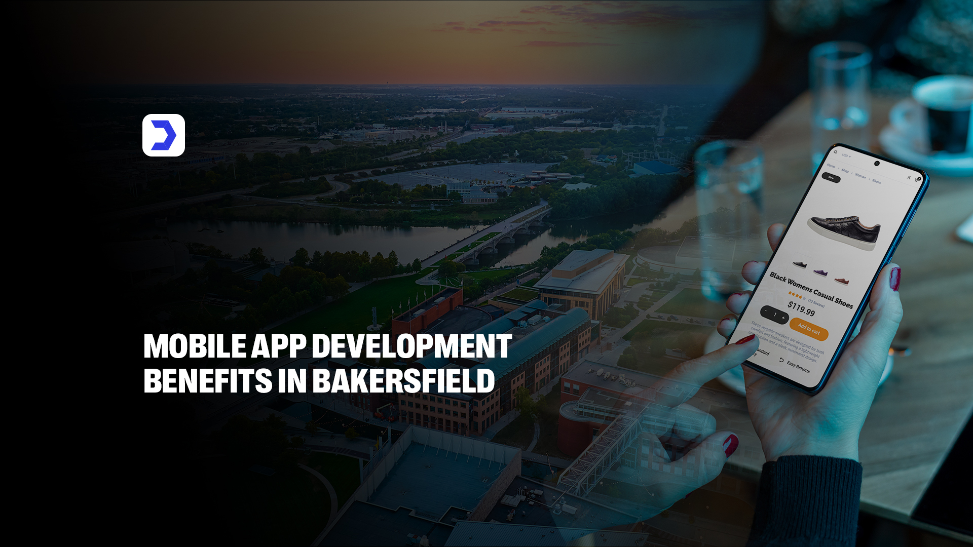Mobile App Development Benefits in Bakersfield