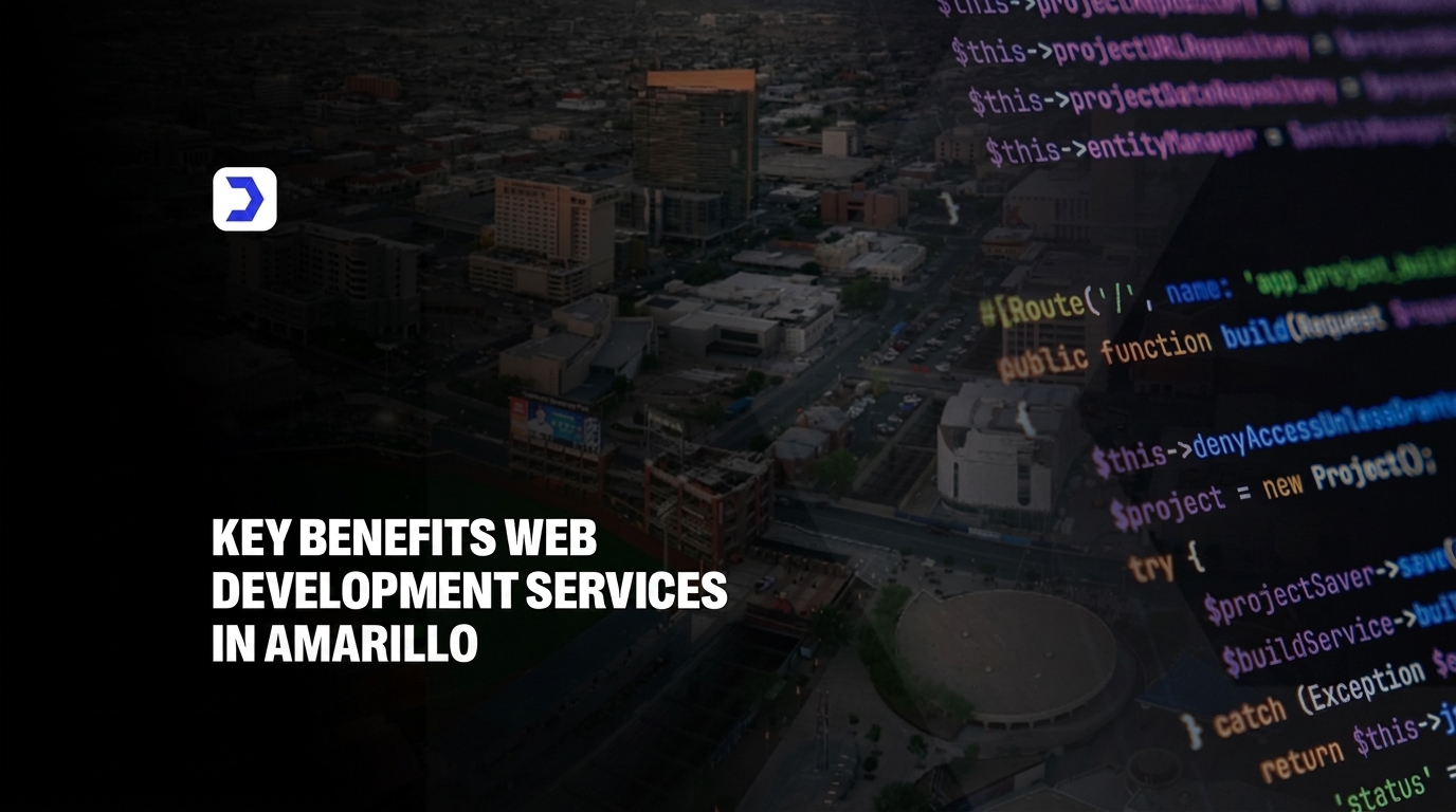 Key Benefits Web Development Services in Amarillo