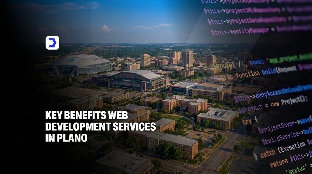 Key Benefits Web Development Services in Plano