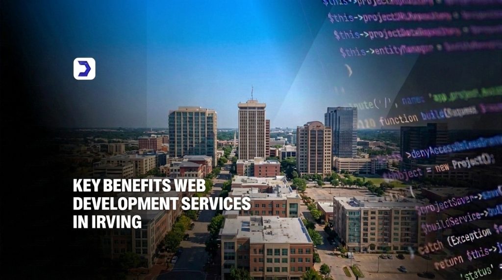 Key Benefits Web Development Services in Irving