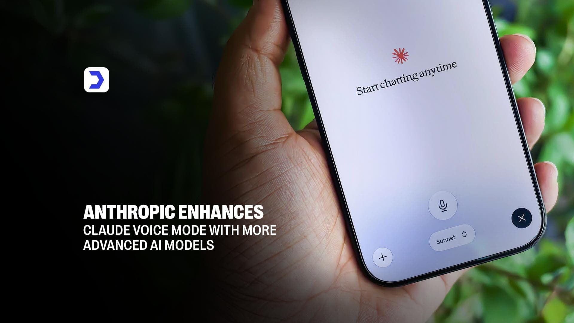 Anthropic Enhances Claude Voice Mode With More Advanced AI Models