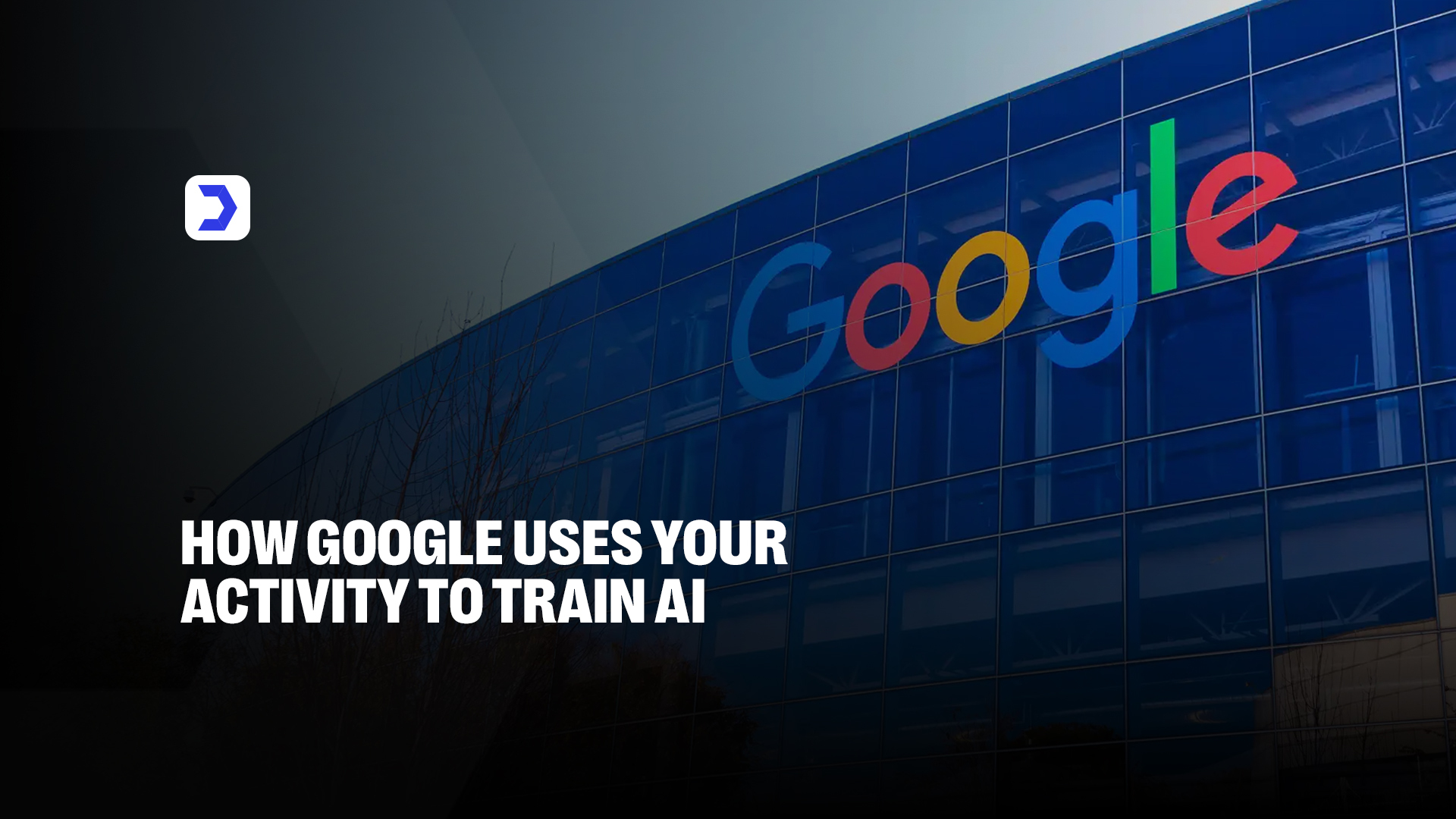 How Google Uses Your Activity to Train AI