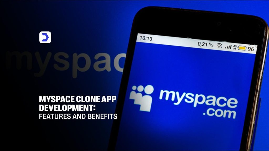 Myspace Clone App Development: Features and Benefits