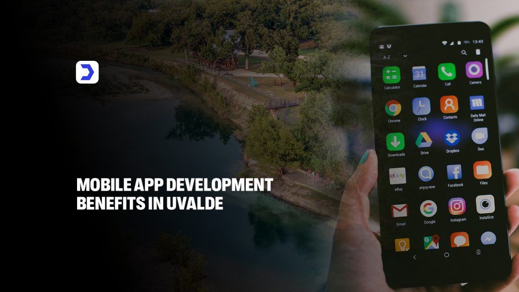 Mobile App Development Benefits in Uvalde