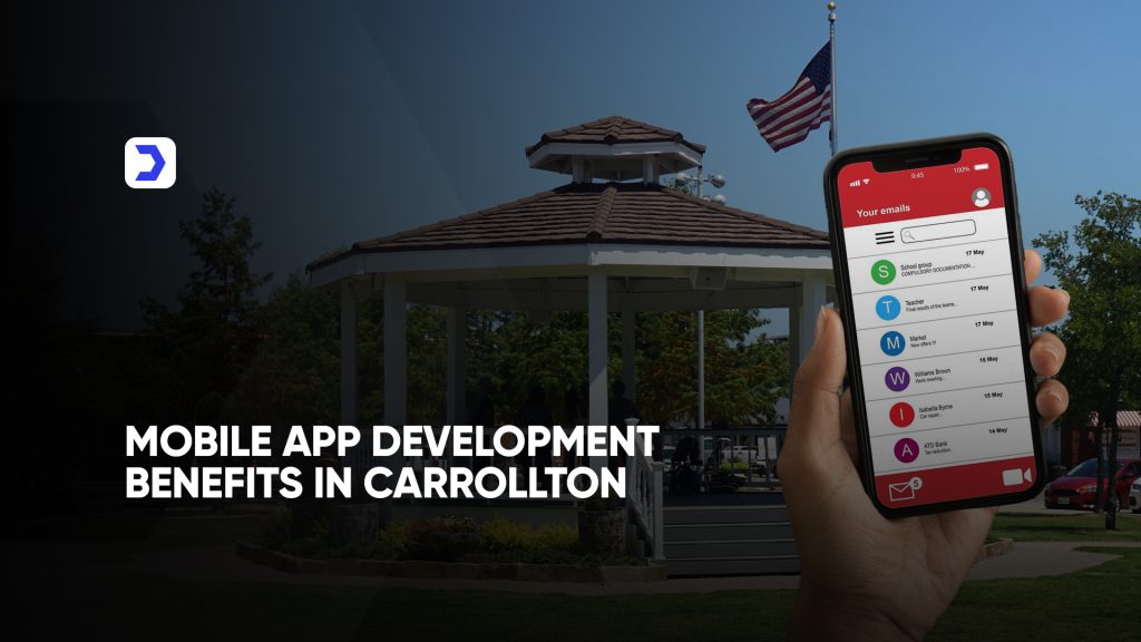Mobile App Development Benefits in Carrollton