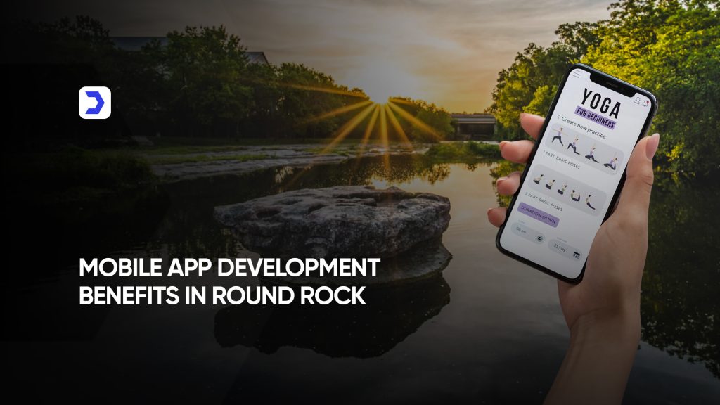 Mobile App Development Benefits in Round Rock
