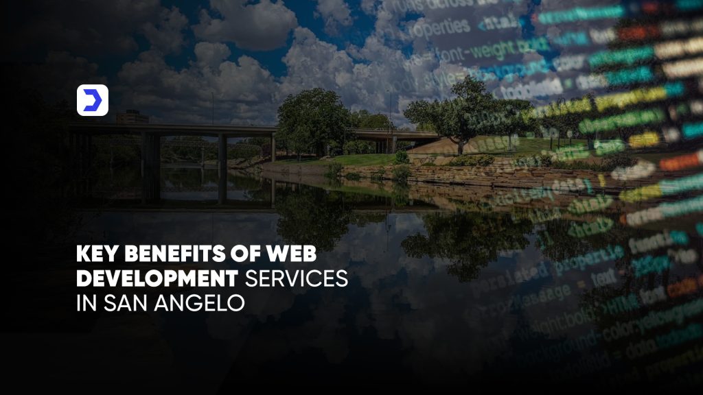 Key Benefits Web Development Services in San Angelo