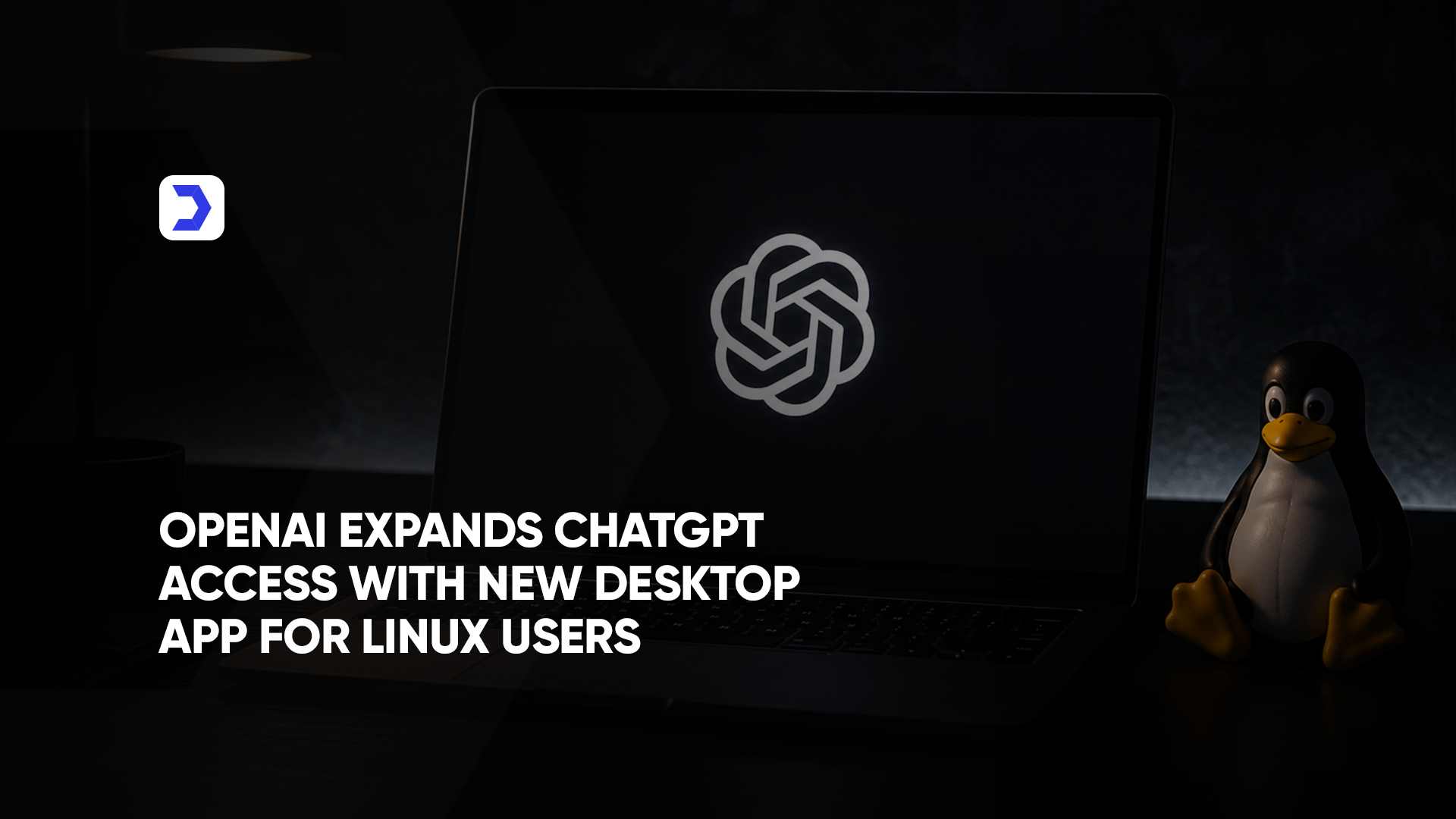 OpenAI Expands ChatGPT Access With New Desktop App for Linux Users
