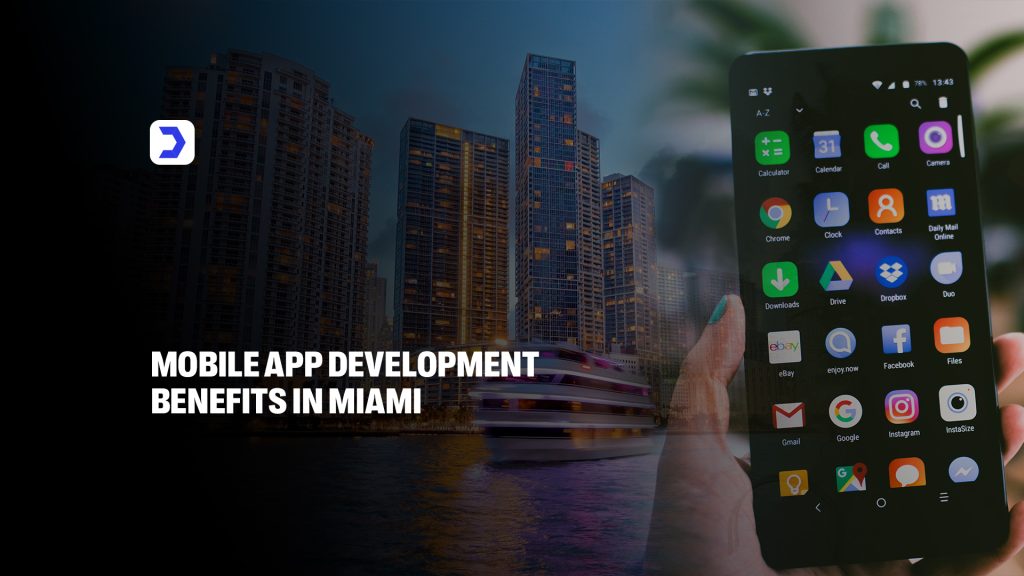 Mobile App Development Benefits in Miami