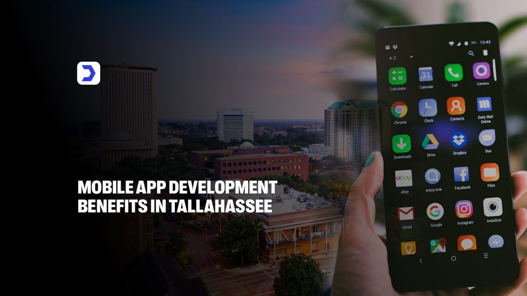 Mobile App Development Benefits in Tallahassee