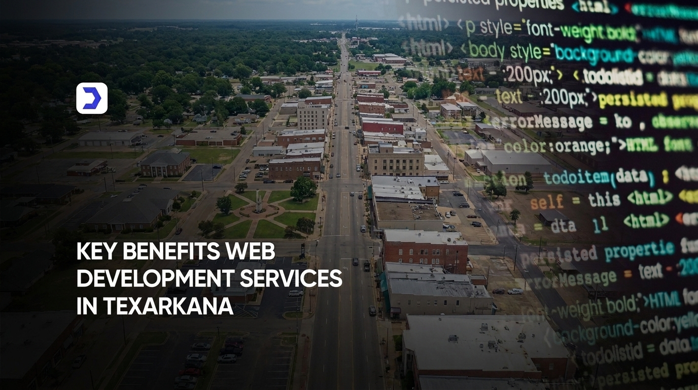 Key Benefits Web Development Services in Texarkana