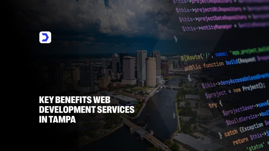 Key Benefits Web Development Services in Tampa